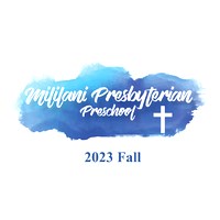 2023 Fall Mililani Presbyterian Preschool