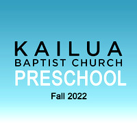 2022 Kailua Baptist Preschool