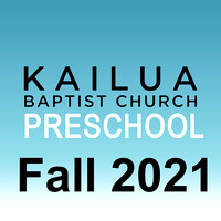 2021 Kailua Baptist Preschool